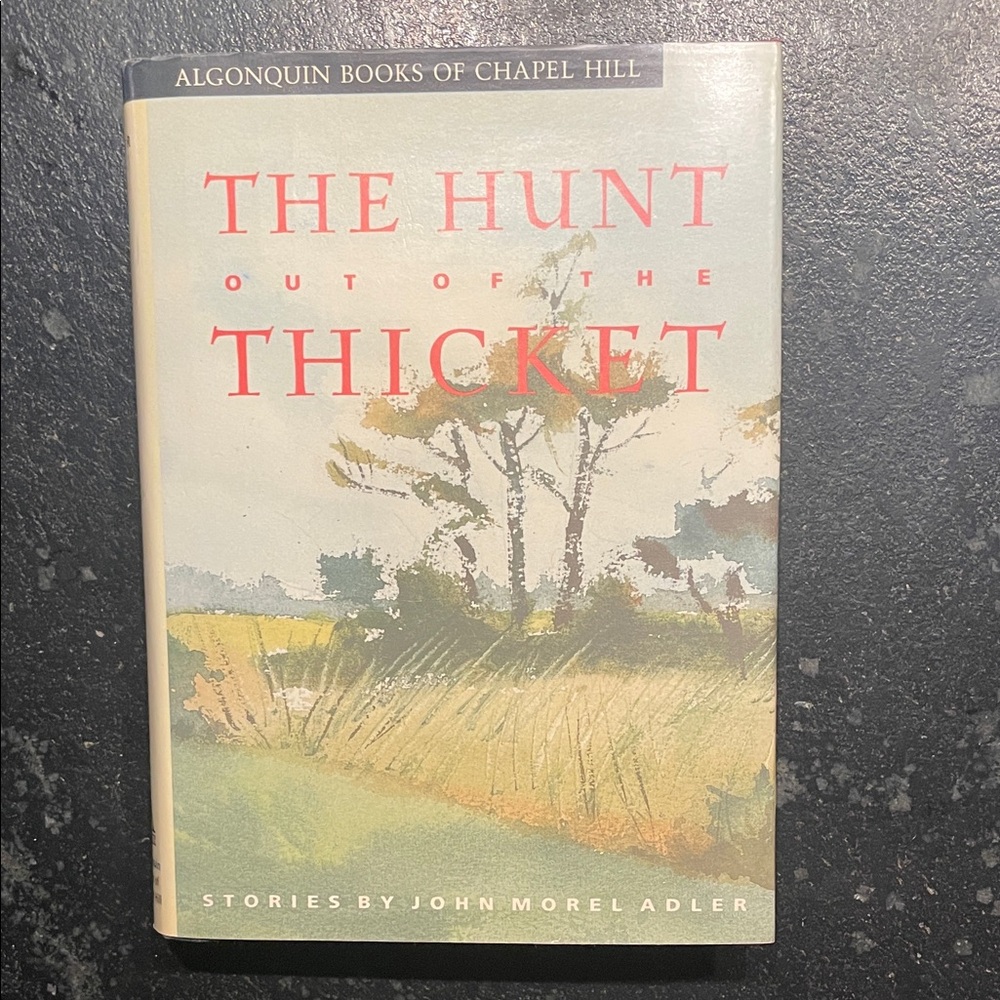 "The Hunt Out of the Thicket, "  1990 1st Ed. Hardcover